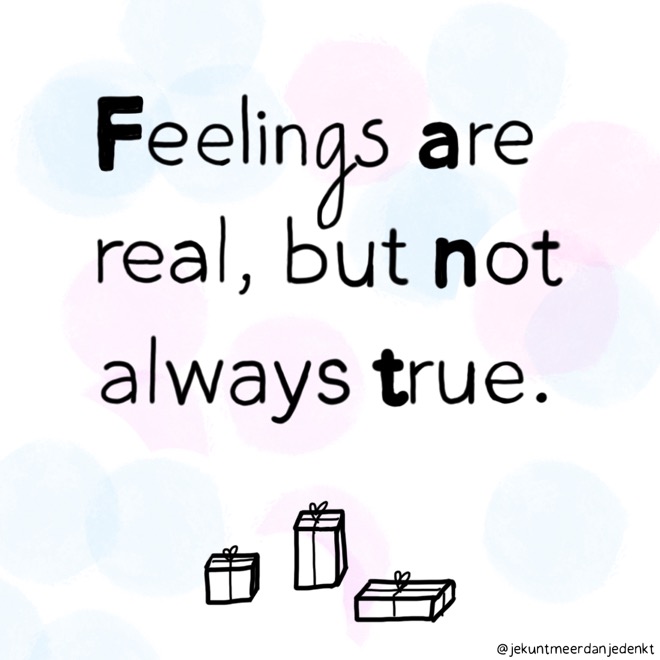 feelings_are_real_but_not_always_true